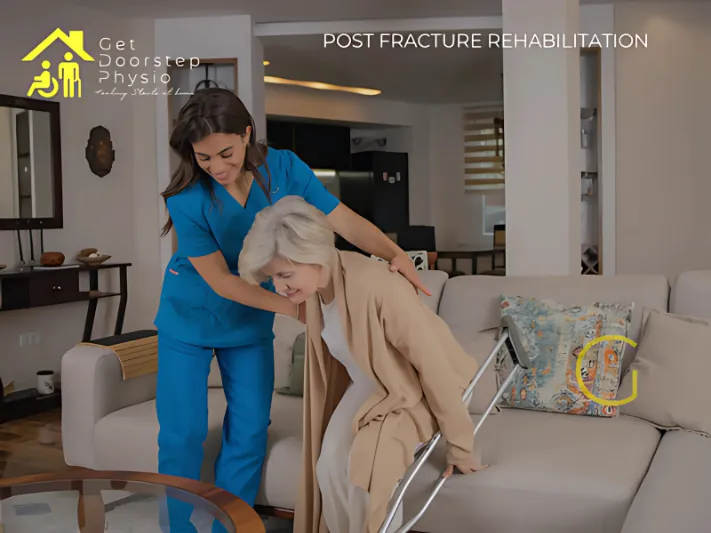 POST FRACTURE REHABILITATION